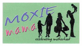 MOXIE MAMA CELEBRATING MOTHERHOOD