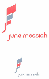 J JUNE MESSIAH J JUNE MESSIAH