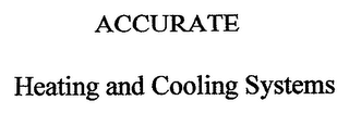 ACCURATE HEATING AND COOLING SYSTEMS