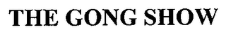 THE GONG SHOW