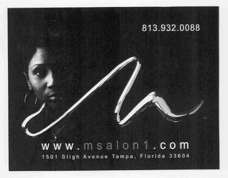 813.932.0088 M WWW.MSALON1.COM 1501 SLIGH AVENUE TAMPA, FLORIDA 33604