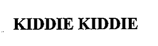 KIDDIE KIDDIE