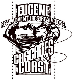 EUGENE CASCADES & COAST. REAL ADVENTURES. REAL CLOSE.