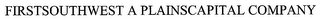 FIRSTSOUTHWEST A PLAINSCAPITAL COMPANY