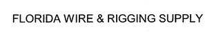 FLORIDA WIRE & RIGGING SUPPLY