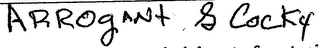ARROGANT & COCKY