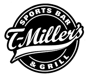 T-MILLER'S SPORTS BAR & GRILL