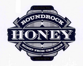 ROUNDROCK HONEY HONEY · FROM · THE · ROCK