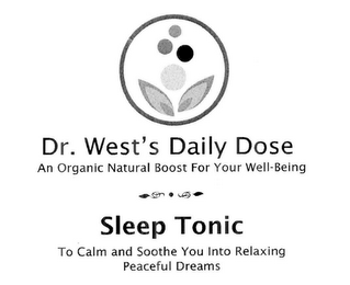 DR. WEST'S DAILY DOSE AN ORGANIC NATURAL BOOST FOR YOUR WELL-BEING SLEEP TONIC TO CALM AND SOOTHE YOU INTO RELAXING PEACEFUL DREAMS