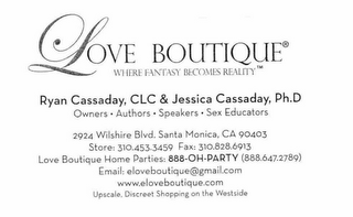 LOVE BOUTIQUE WHERE FANTASY BECOMES REALITY