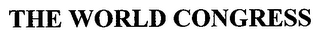 THE WORLD CONGRESS