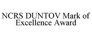 NCRS DUNTOV MARK OF EXCELLENCE AWARD