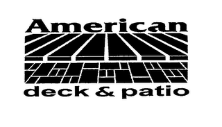 AMERICAN DECK & PATIO