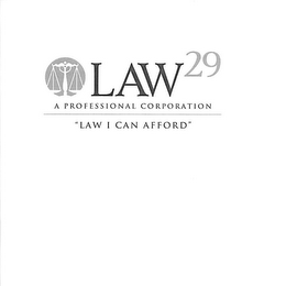 LAW29 A PROFESSIONAL CORPORATION "LAW I CAN AFFORD"