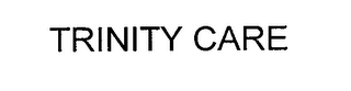 TRINITY CARE