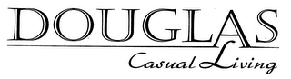 DOUGLAS CASUAL LIVING