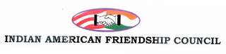 INDIAN AMERICAN FRIENDSHIP COUNCIL