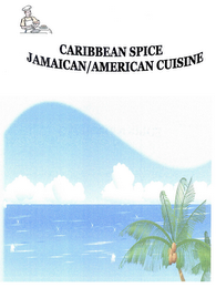 CARIBBEAN SPICE JAMAICAN/AMERICAN CUISINE