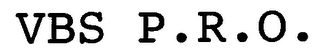 VBS P.R.O.