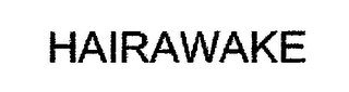 HAIRAWAKE