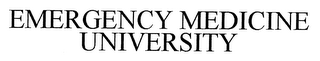 EMERGENCY MEDICINE UNIVERSITY