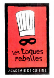 LES TOQUES REBELLES ACADEMIE DE CUISINE