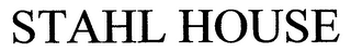 STAHL HOUSE