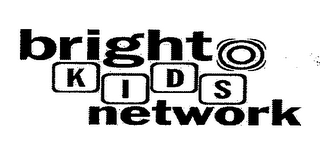 BRIGHT KIDS NETWORK