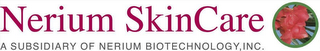 NERIUM SKINCARE A SUBSIDIARY OF NERIUM BIOTECHNOLOGY, INC.