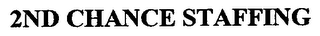 2ND CHANCE STAFFING