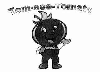TOM-EEE-TOMATO