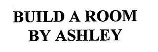 BUILD A ROOM BY ASHLEY
