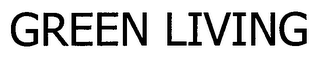 GREEN LIVING