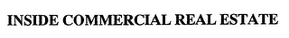 INSIDE COMMERCIAL REAL ESTATE
