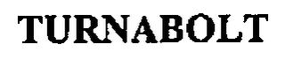 TURNABOLT