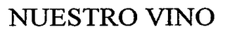 NUESTRO VINO