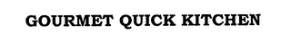 GOURMET QUICK KITCHEN