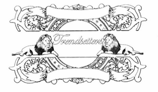 TRENDSETTERS
