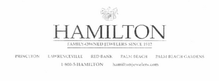 HAMILTON FAMILY- OWNED JEWELERS SINCE 1912