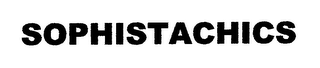 SOPHISTACHICS
