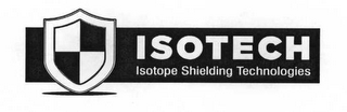 ISOTECH ISOTOPE SHIELDING TECHNOLOGIES