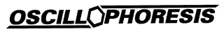 OSCILLOPHORESIS