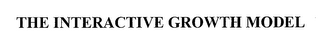 THE INTERACTIVE GROWTH MODEL