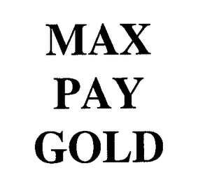 MAX PAY GOLD