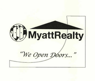 MYATTREALTY "WE OPEN DOORS..."