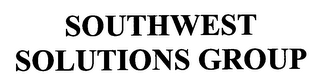 SOUTHWEST SOLUTIONS GROUP