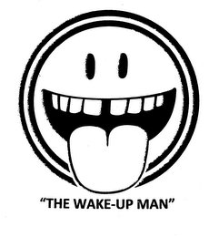 "THE WAKE-UP MAN"