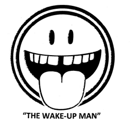 "THE WAKE-UP MAN"