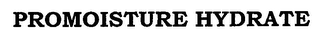 PROMOISTURE HYDRATE
