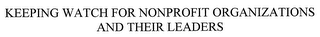 KEEPING WATCH FOR NONPROFIT ORGANIZATIONS AND THEIR LEADERS